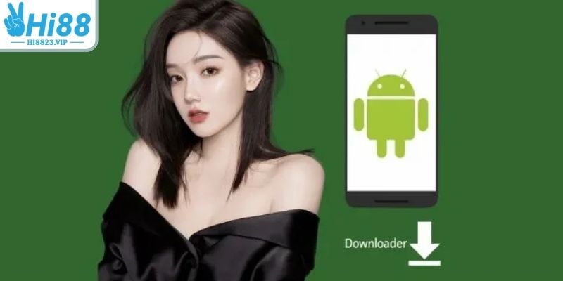 Tải app Hi8823 để sử dụng đầy đủ tính năng cực tiện lợi